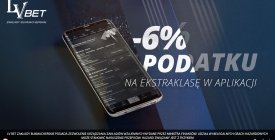 Tylko 6% podatku w LV BET! na 3. kolejkę Ekstraklasy