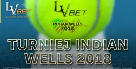 Typuj Indian Wells i wygraj 500 zł w LV BET