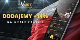 LV BET dodaje +14% na mecze rep. Polski