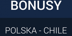 Bonusy bukmacherskie na mecz Polska - Chile