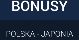 Bonusy bukmacherskie na mecz Polska - Japonia